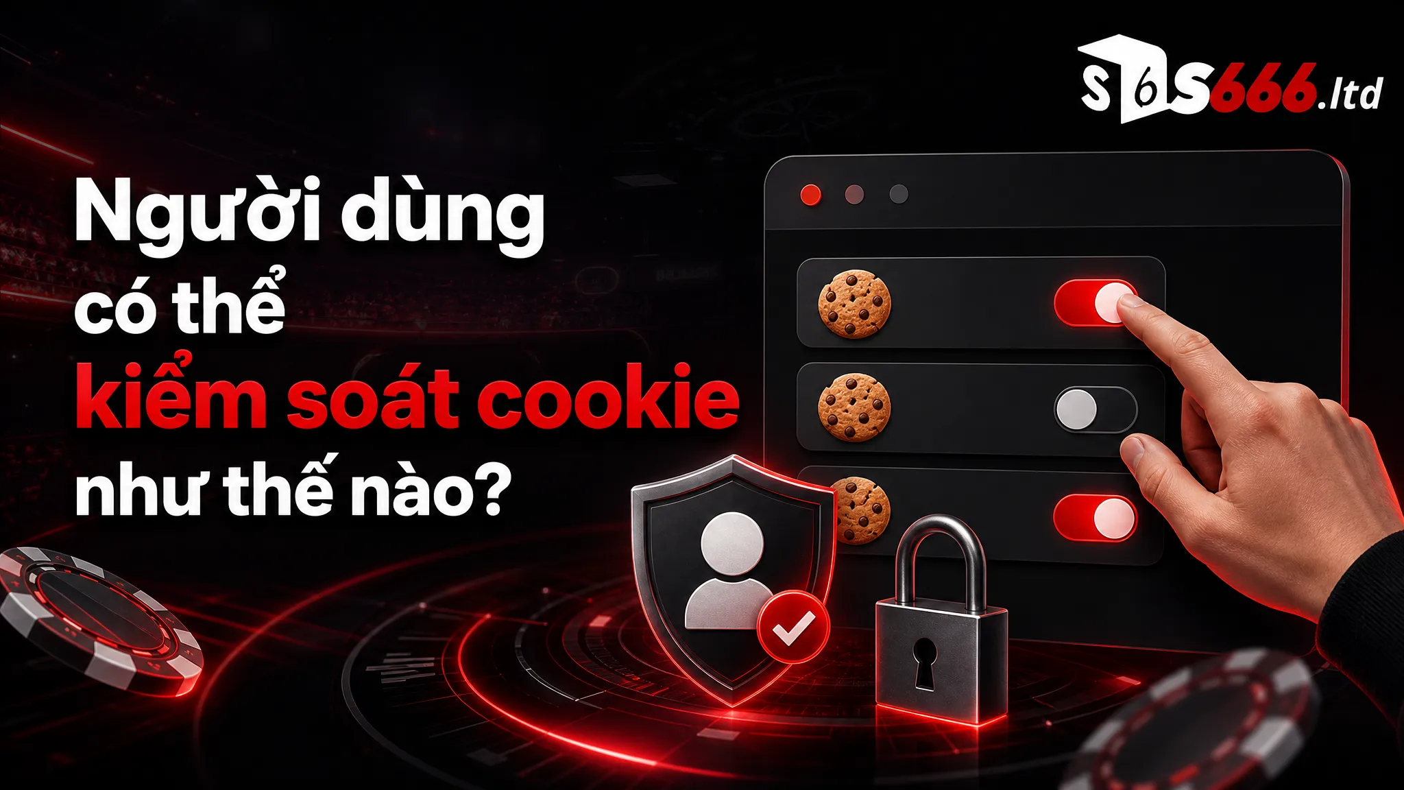 Người dùng có thể kiểm soát cookie như thế nào?
